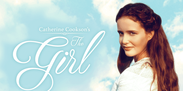 Catherine Cookson's The Girl