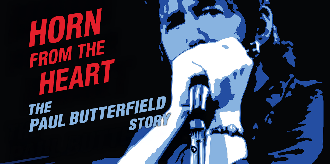 Horn from the Heart: The Paul Butterfield Story (2018)