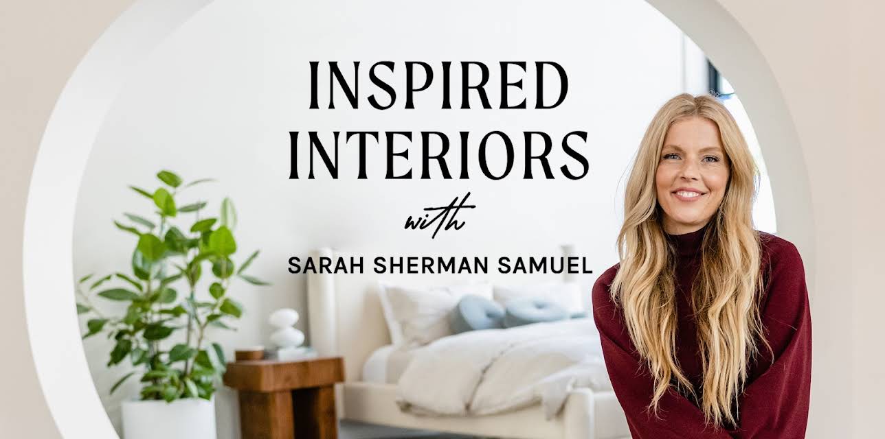 Inspired Interiors With Sarah Sherman Samuel