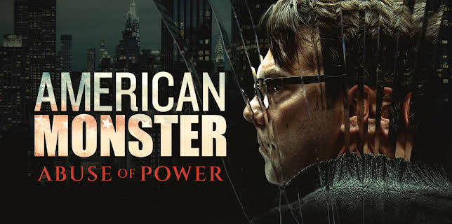 American Monster: Abuse of Power, Season 1