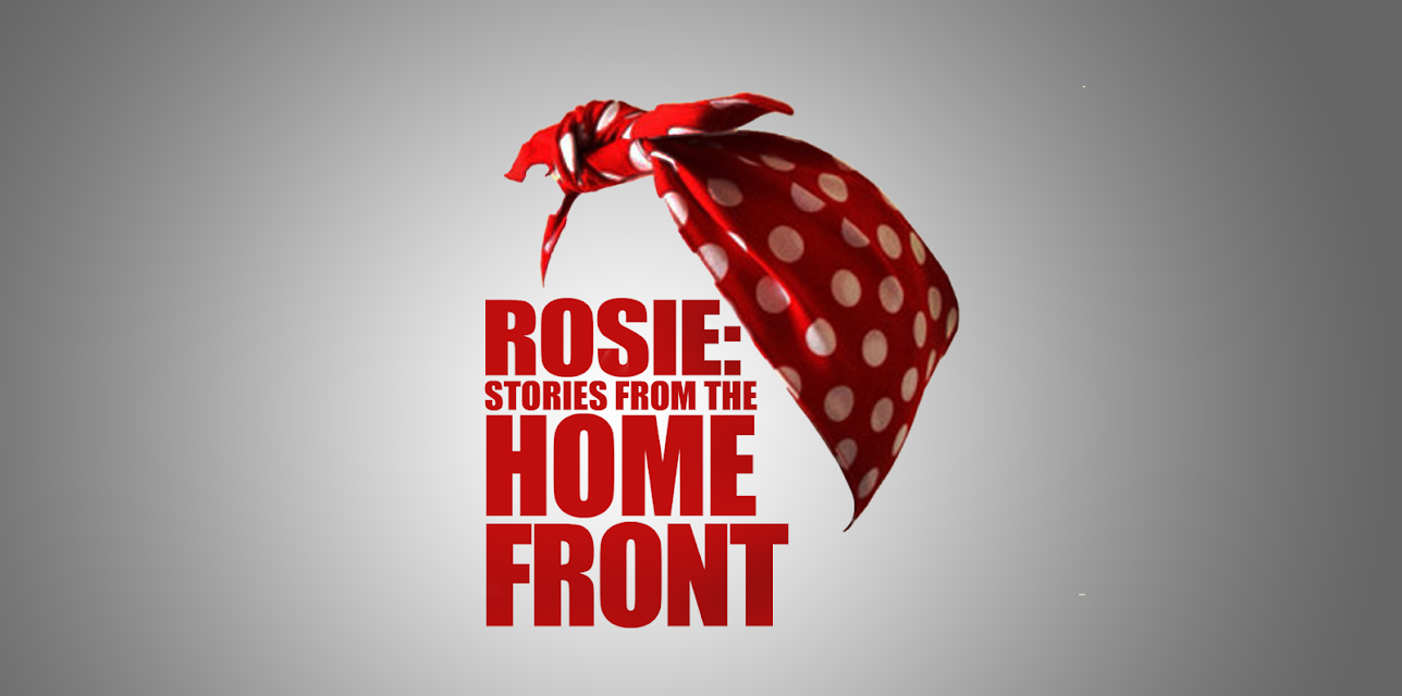 Rosie: Stories from the Home Front (2011)