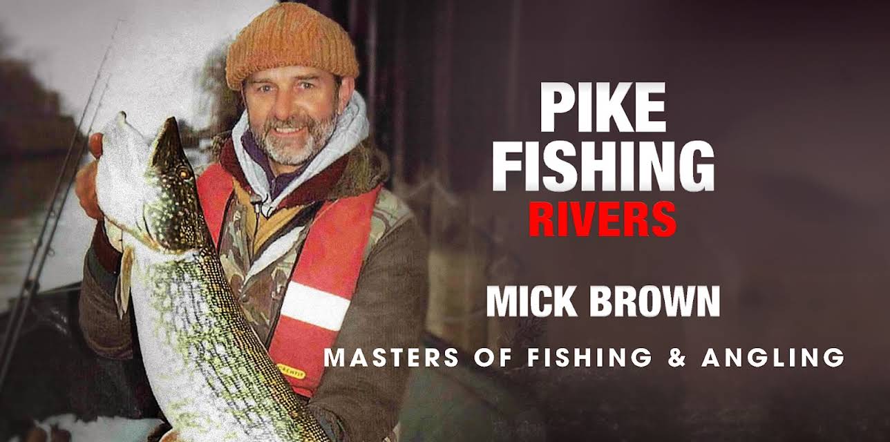 Pike Fishing: Rivers - Mick Brown (Masters of Fishing & Angling) (1994)