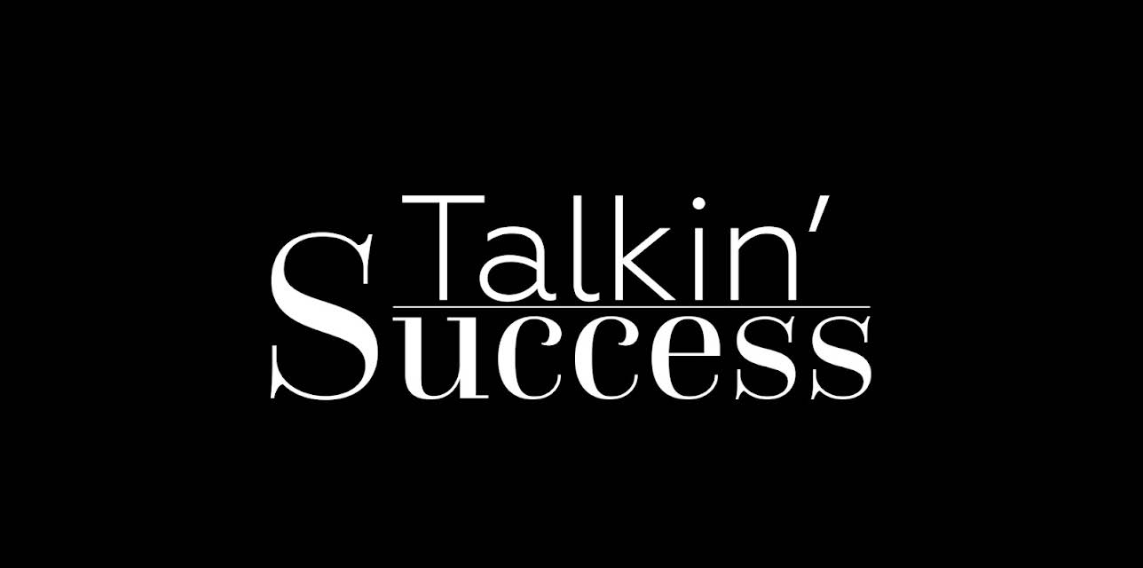 Talkin Success