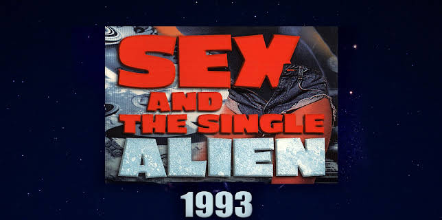 Sex and the Single Alien (1993) (1993)