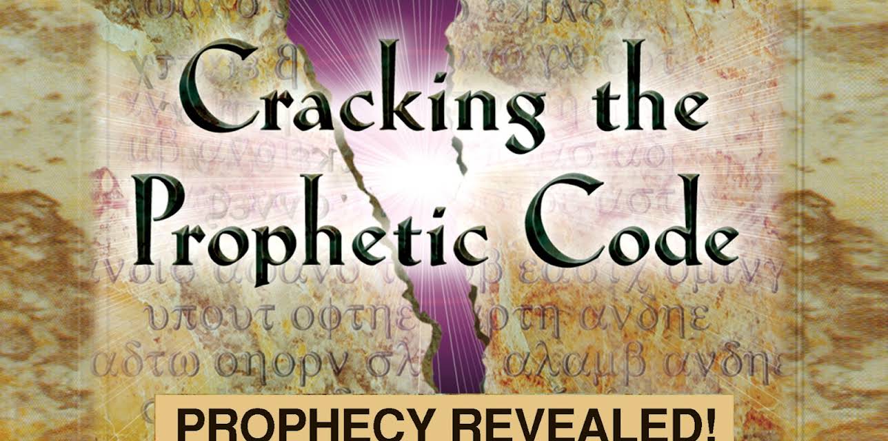 Cracking the Prophetic Code - Prophecy Revealed! (2000)
