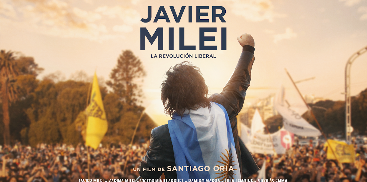 Javier Milei: The Libertarian Revolution (2023)