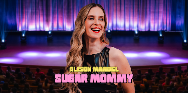 Alison Mandel: Sugar Mommy (2024)