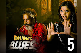 Dhanbad Blues - Hindi: Muhurat