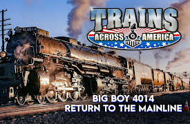 Trains Across America: Big Boy 4014-Return to the Mainline