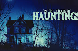 On the Trail of Hauntings: 50 Shades of Graves