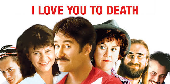 I Love You To Death (1990)