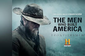 The Men Who Built America: Frontiersmen Season 1: Never Surrender