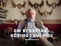 GW berättar - Göring i Sverige