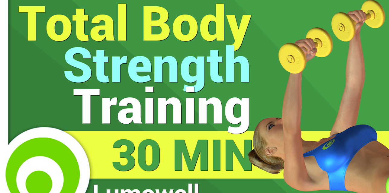 Total Body Strength Training - 30 Minutes