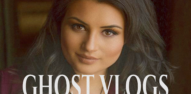 Ghost Vlogs