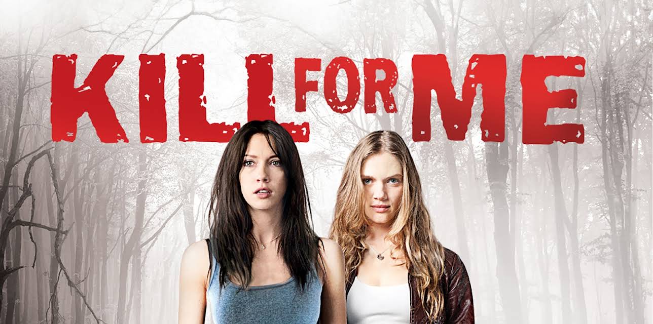 Kill For Me (2013)