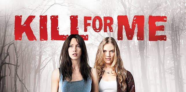 Kill For Me (2013)