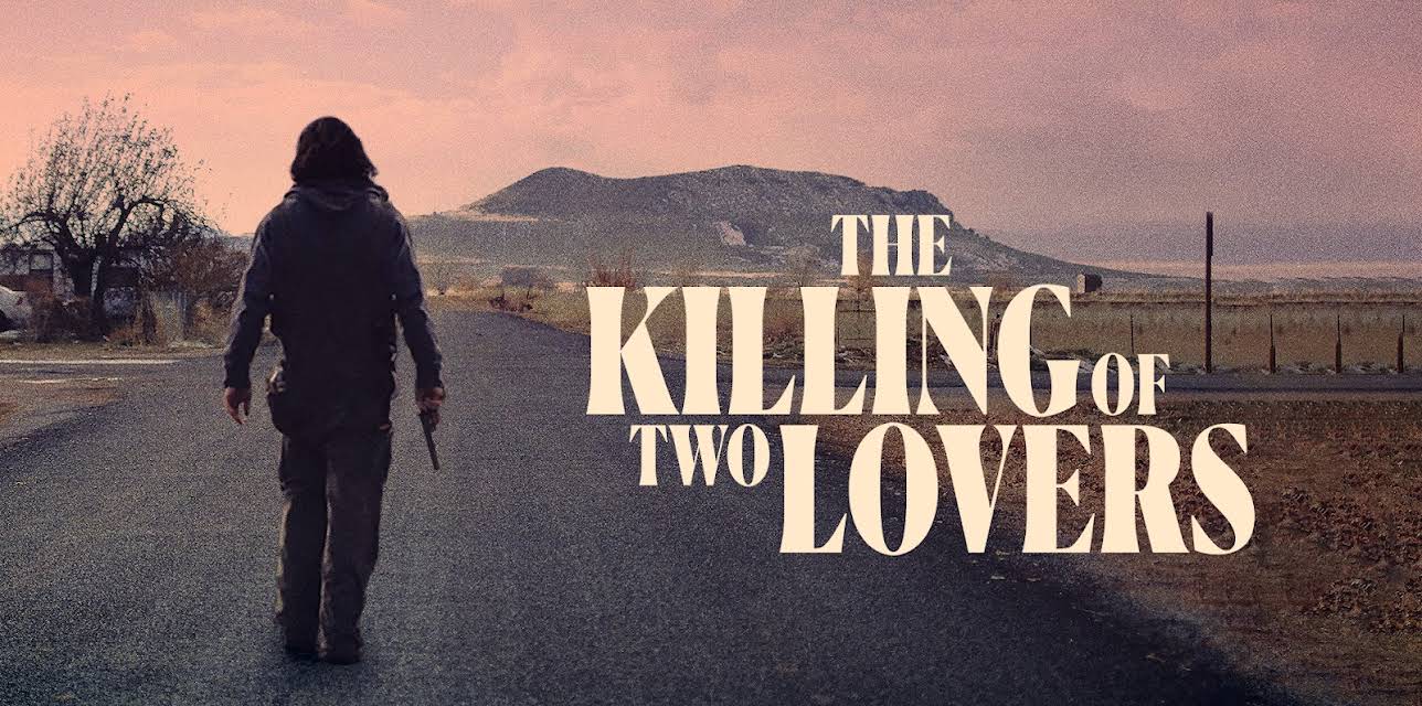 The Killing of Two Lovers (2021)
