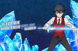 The Iceblade Sorcerer Shall Rule the World - Uncut: The Boy Who Became the World's Strongest Sorcerer Enters the Academy of Sorcery