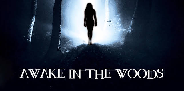 Awake in the Woods (2015)