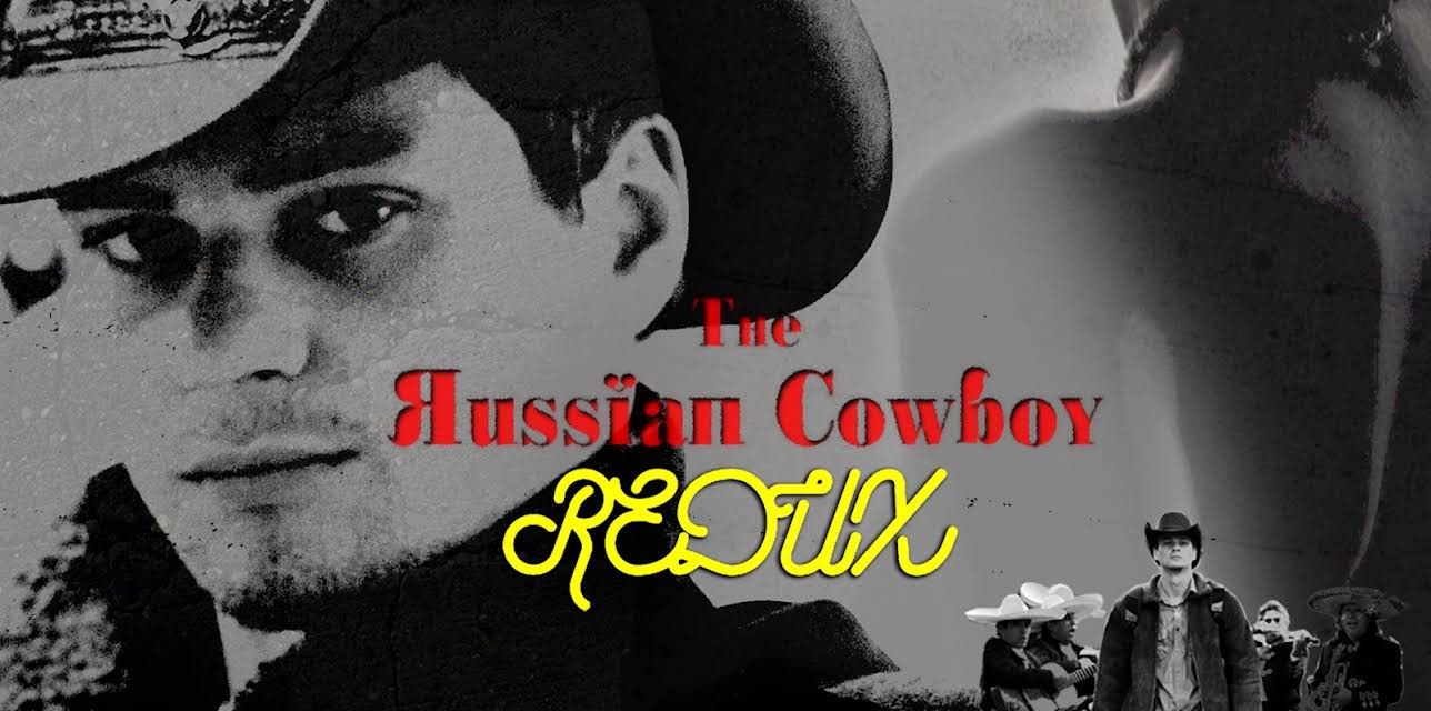 The Russian Cowboy: Redux (2025)