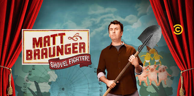 Matt Braunger: Shovel Fighter (2012)