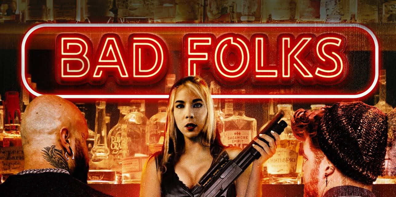 Bad Folks (2021)