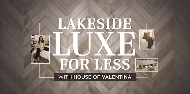 Lakeside Luxe for Less with House of Valentina