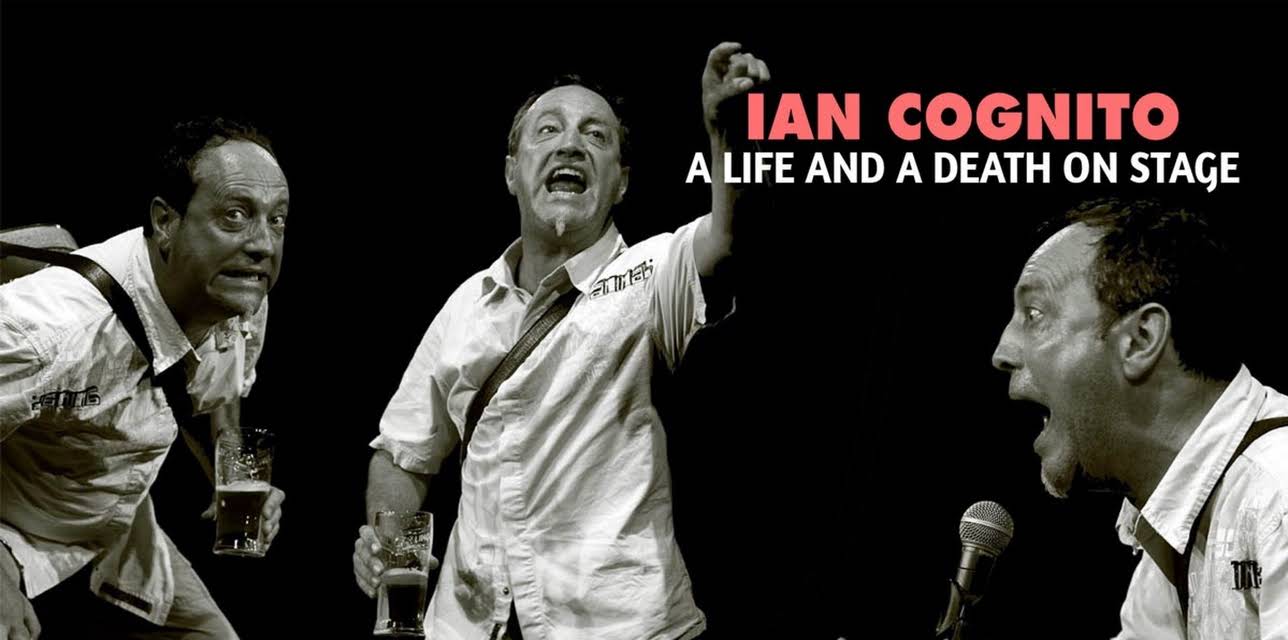 Ian Cognito: A Life and A Death On Stage (2021)