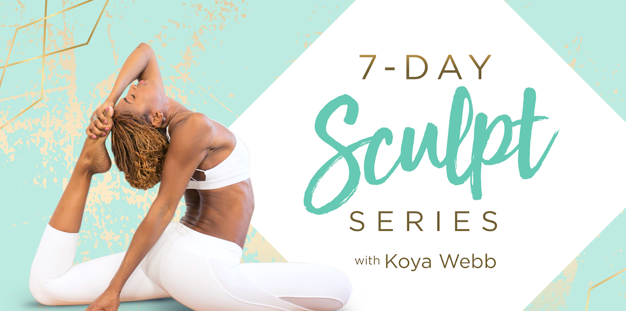 7-Day Sculpt Series with Koya Webb