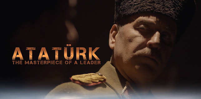 Atatürk - The Masterpiece of a Leader (2022)