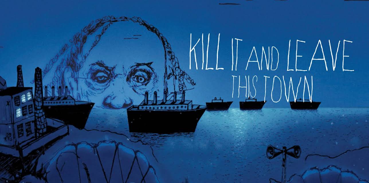 Kill It and Leave This Town (2021)