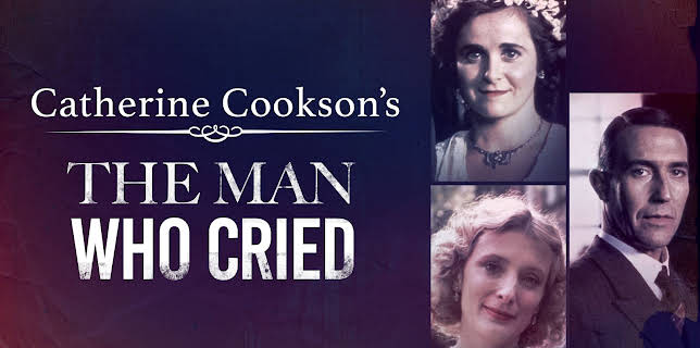 Catherine Cookson's The Man Who Cried