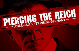 Rise & Fall: The Third Reich Season 1: Piercing The Reich: American Spies Inside Nazi Germany