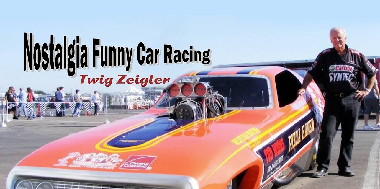 Nostalgia Funny Car Racing : Twig Zeigler (2024)