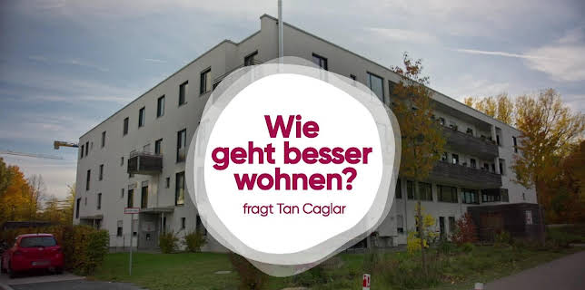 Wie geht besser wohnen? fragt Tan Caglar