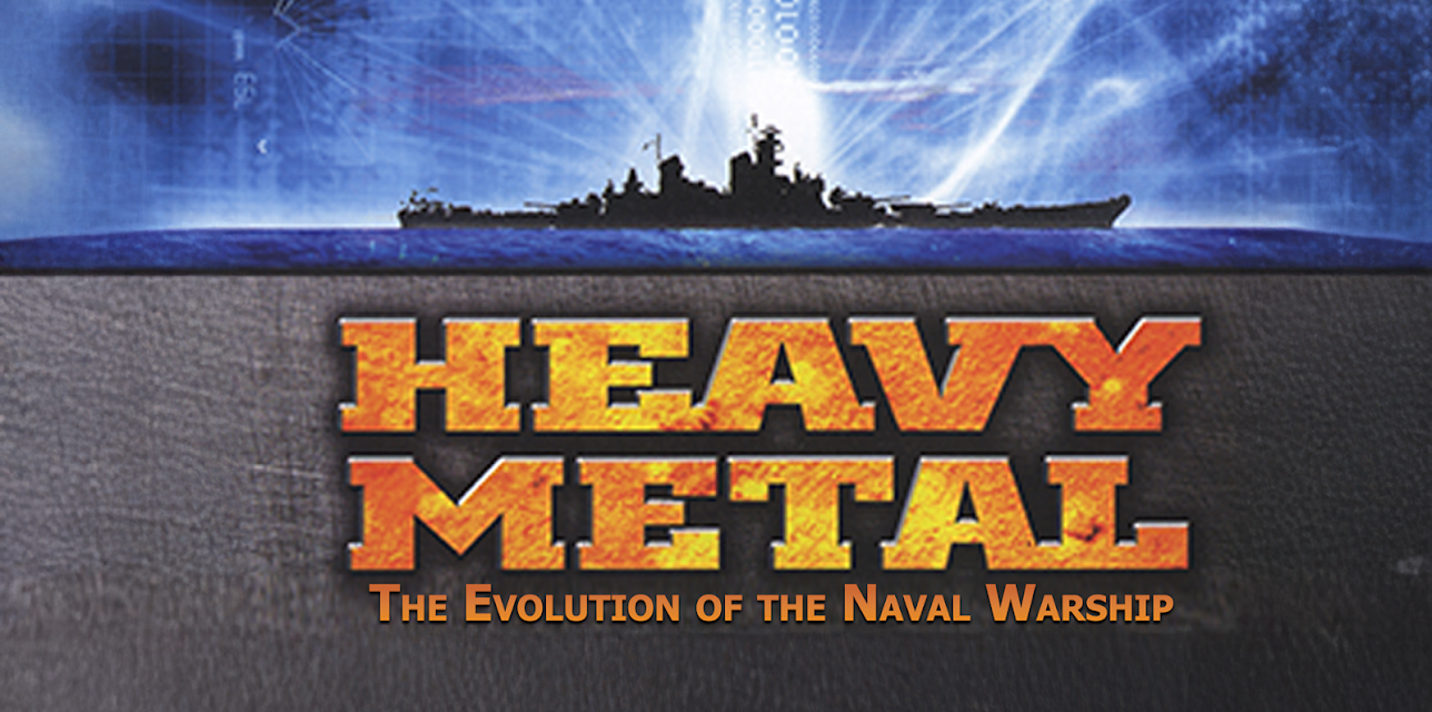 Heavy Metal: The Evolution of the Naval Warship (2009)