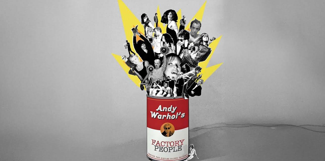 Andy Warhol's Factory People: Inside The Sixties Silver Factory (2008)