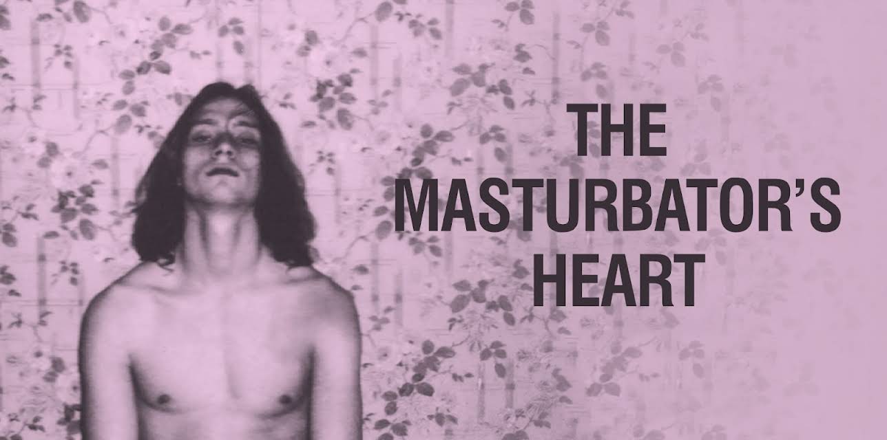 The Masturbater's Heart (2025)