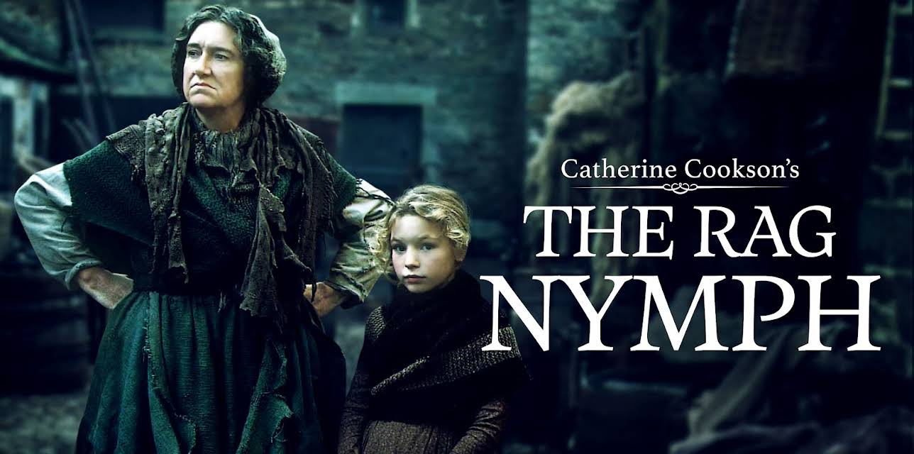 Catherine Cookson's The Rag Nymph