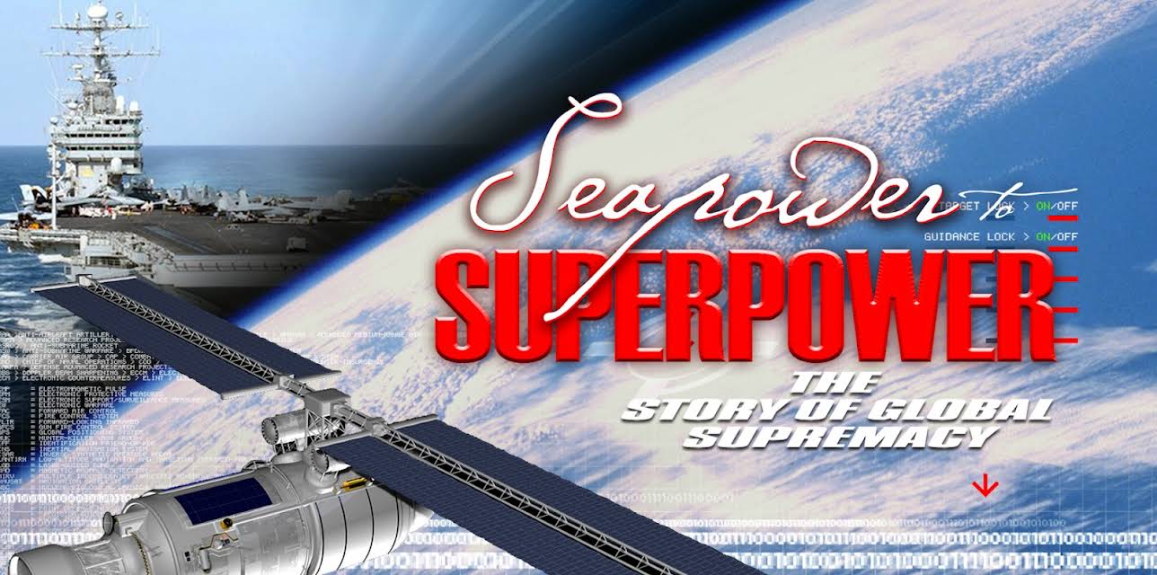 Seapower To Superpower: The Story of Global Supremacy