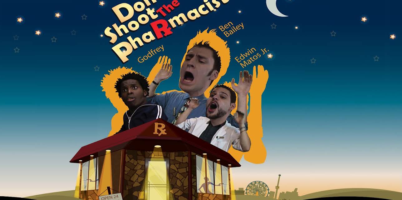 Don't Shoot The Pharmacist! (2008)