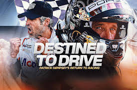 Destined to Drive: Patrick Dempsey's Return to Racing Season 1: DESTINED to DRIVE: PATRICK DEMPSEY’S RETURN to RACING