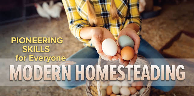 Pioneering Skills for Everyone: Modern Homesteading