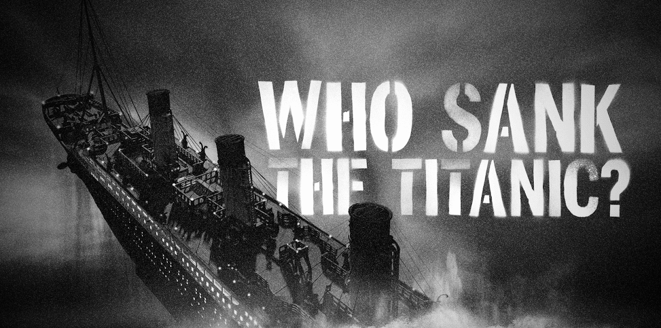 Who Sank the Titanic? (2009)