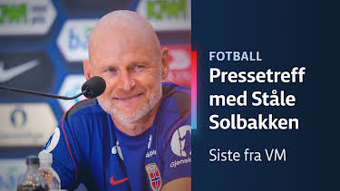 19:30: Siste fra VM: Pressekonferanse Ståle Solbakken | NRK 2 | 6/17 2026