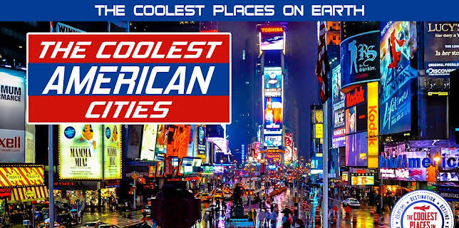 The Coolest Places on Earth: The Coolest American Cities (2026)