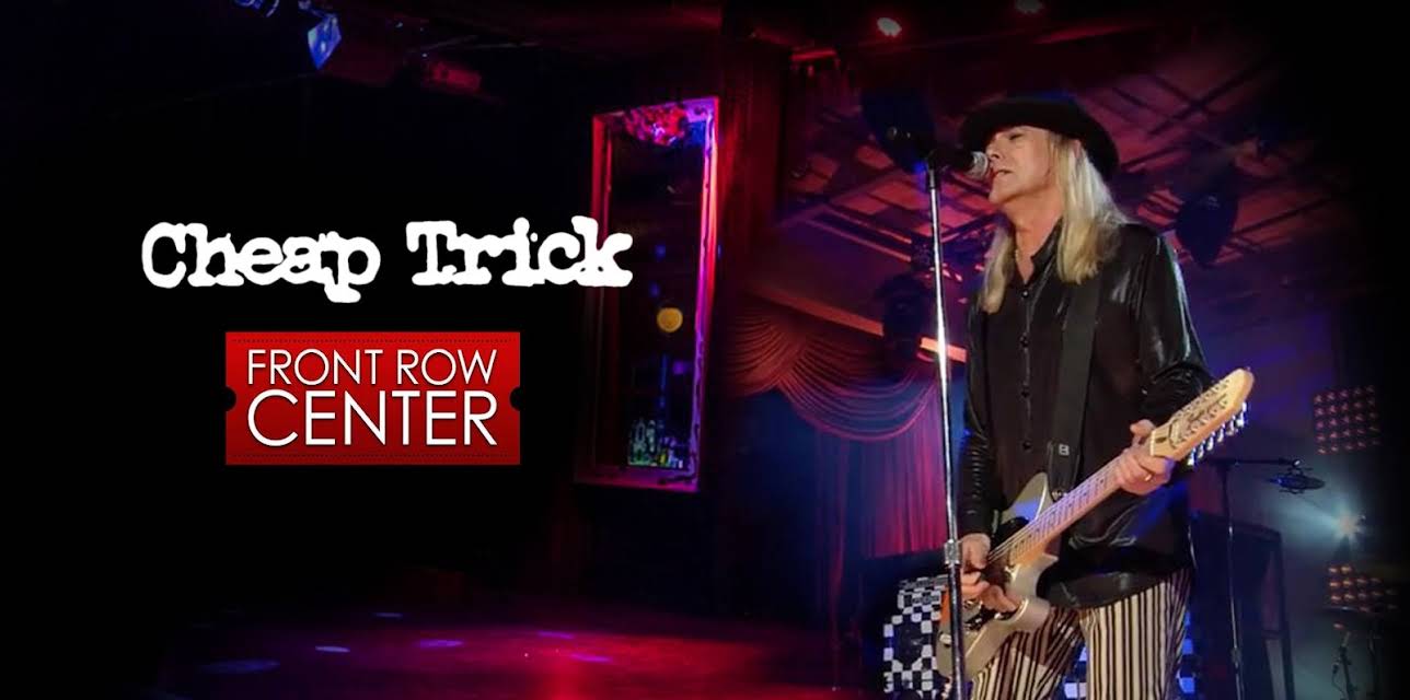 Cheap Trick - Front Row Center (2012)