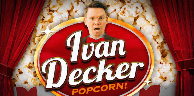 Ivan Decker: Popcorn (2024)