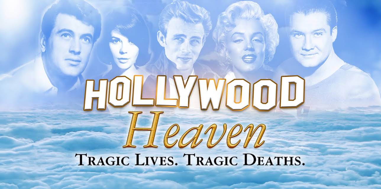 Hollywood Heaven: Tragic Lives. Tragic Deaths (2012)